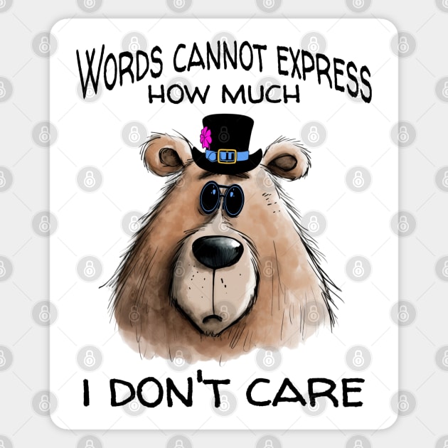 Funny Sarcastic Bear in Specs and Top Hat design, I Don't Care Magnet by Luxinda